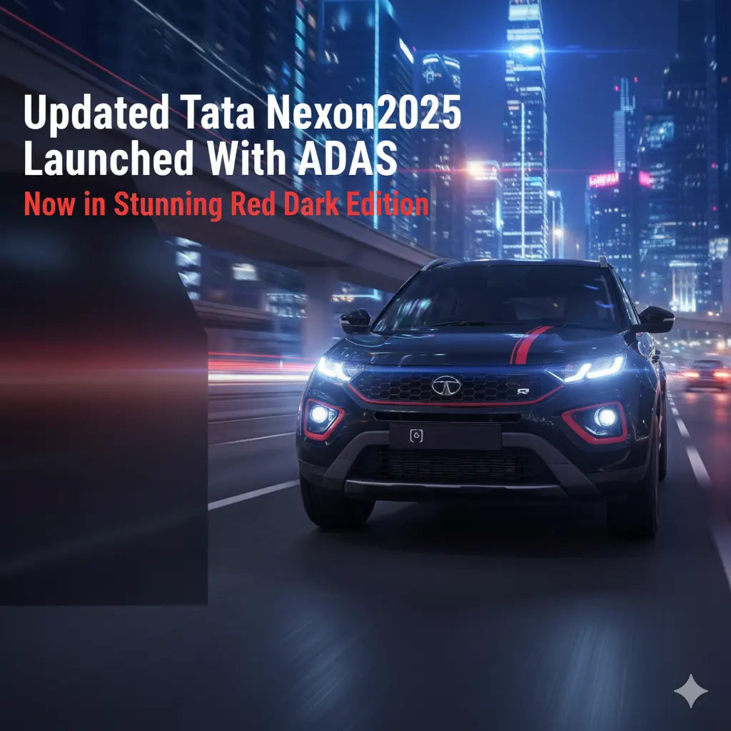 Tata Nexon 2025 ADAS & Red Dark Edition