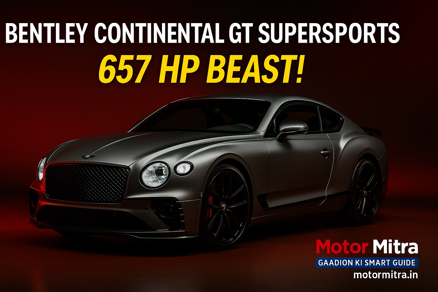 New Bentley Continental GT Supersports Revealed- 2025