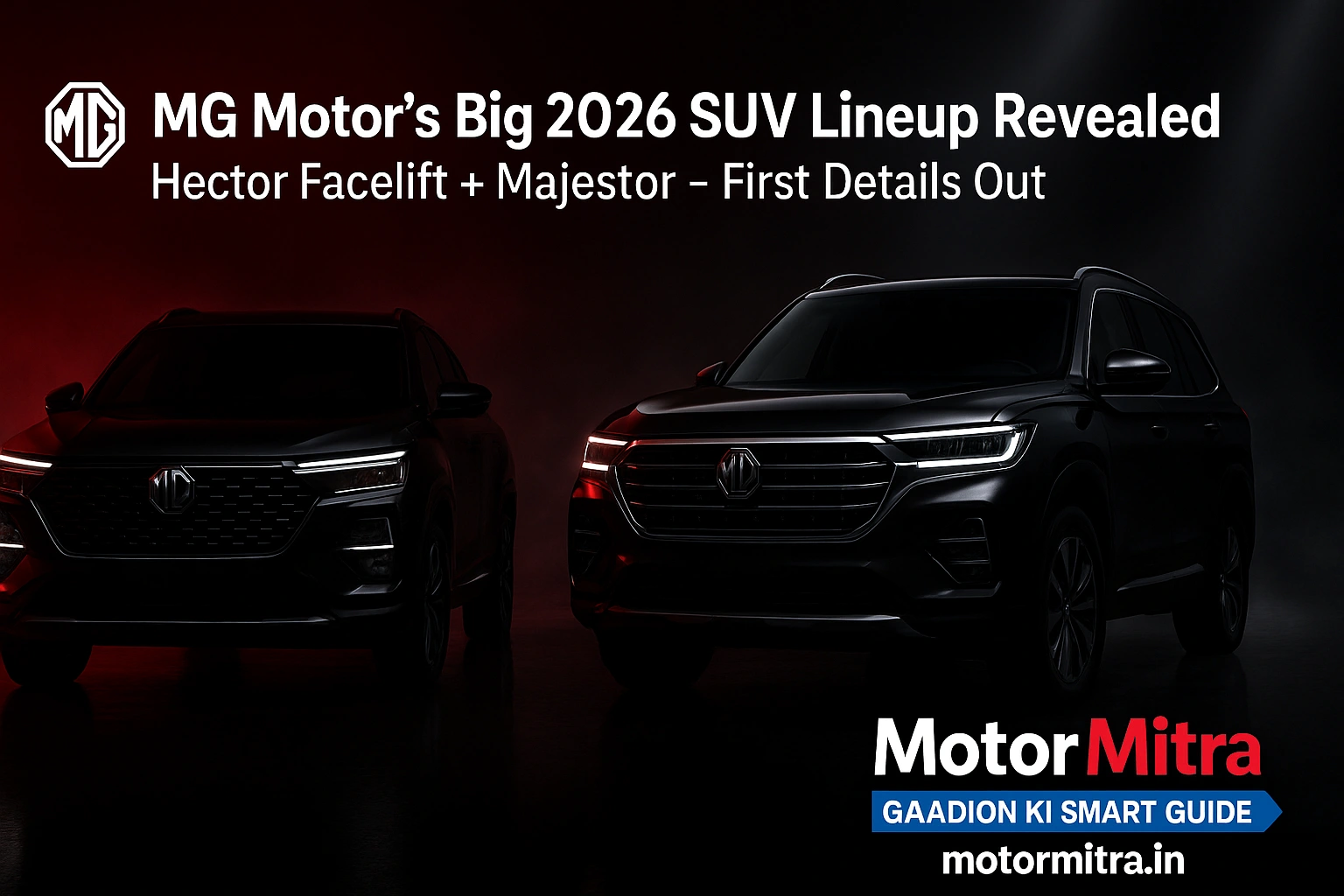 MG Motor India to Launch Two Brand-New SUVs in 2026 – What We Know
