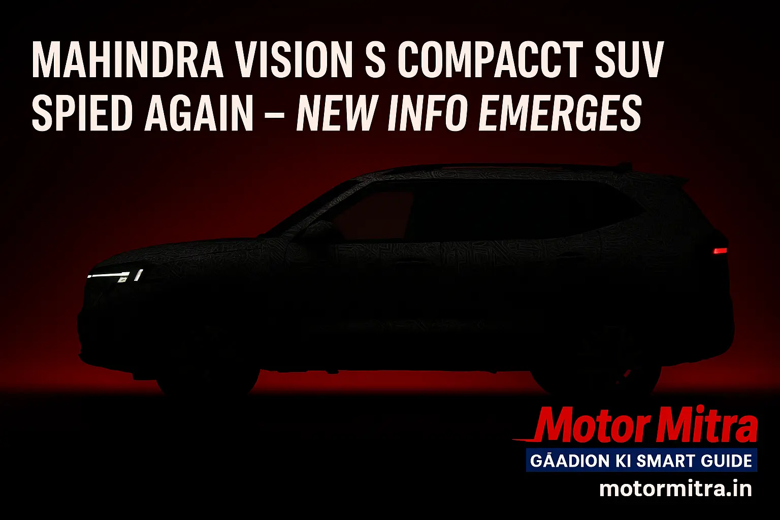 New Mahindra Vision S Compact SUV Spied Again: 2025