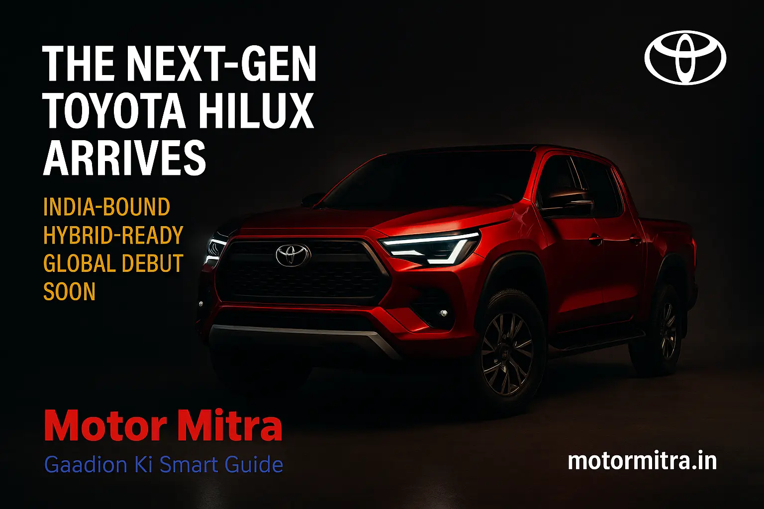India-Bound Next-Gen New Toyota Hilux Teased In Global Debut Nov 2025