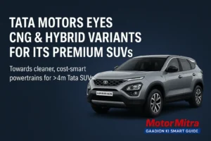 Tata Motors Mulls CNG & Hybrid Variants for It's Premium SUVs: 2025
