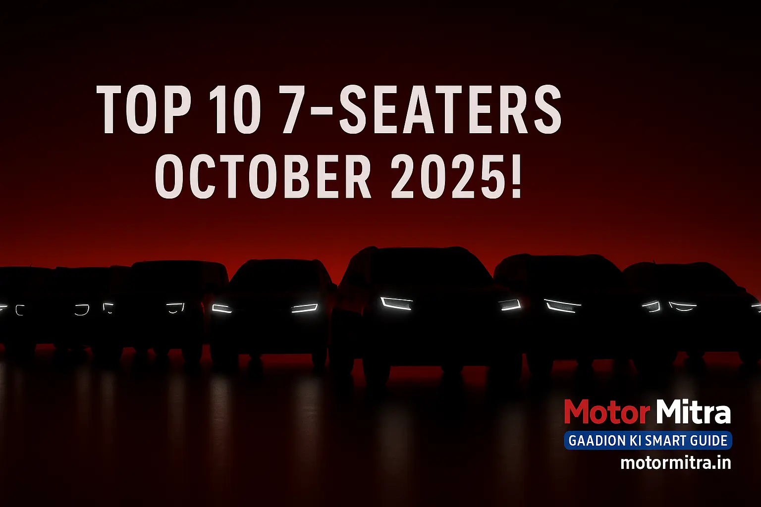 Top 10 Best-Selling 7-Seaters Cars In October 2025