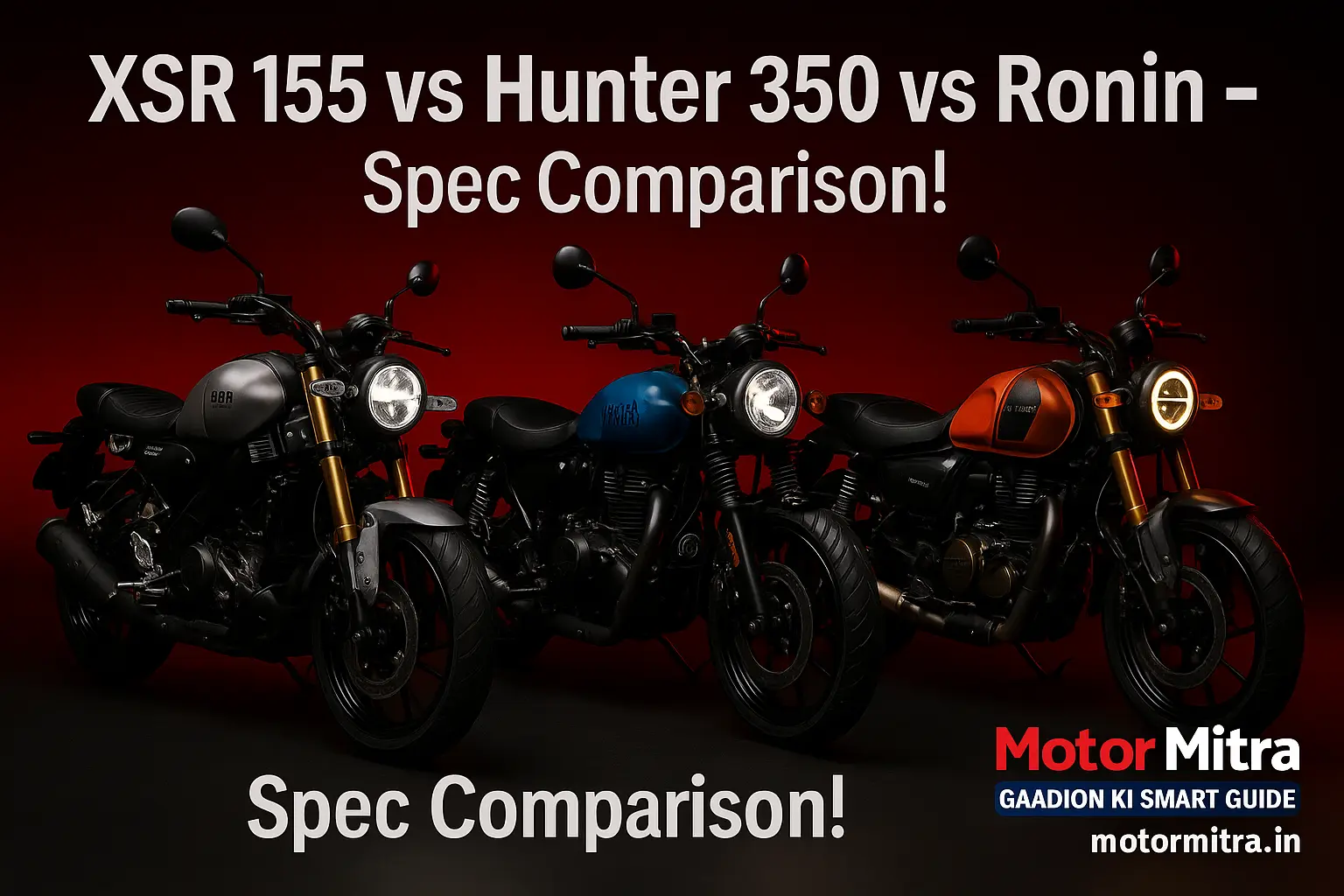 Yamaha XSR 155 vs RE Hunter 350 vs TVS Ronin – Spec Comparison: 2025