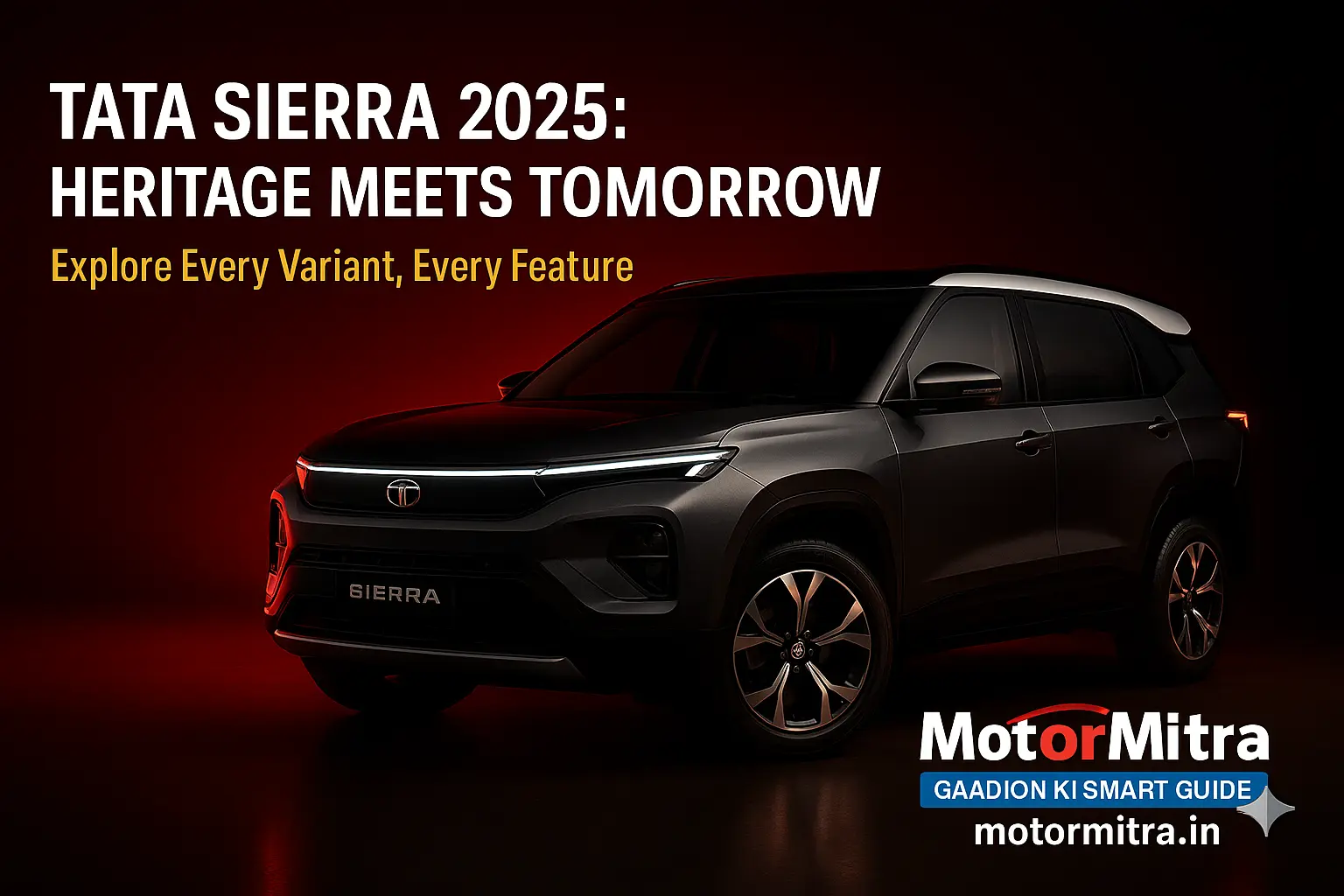 New Tata Sierra 2025 Variant Guide – Smart+ to Accomplished+ Explained | 2025