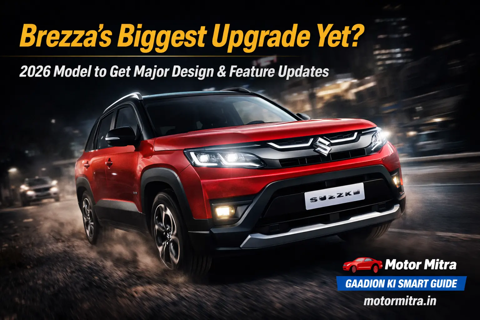 Big Update Coming for Brezza? 6 Major Changes Expected in 2026 Maruti SUV