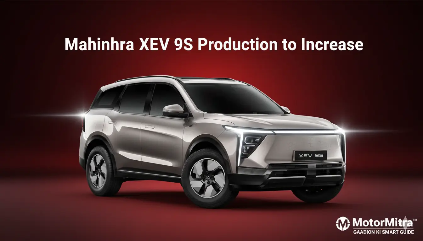 Mahindra XEV 9S Production Boost Planned— Born EV Lineup Targets Massive Volumes in 2025