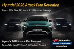 Hyundai 2026 Attack Plan Revealed – Bayon SUV, New EV, Verna & i20 Updates Coming