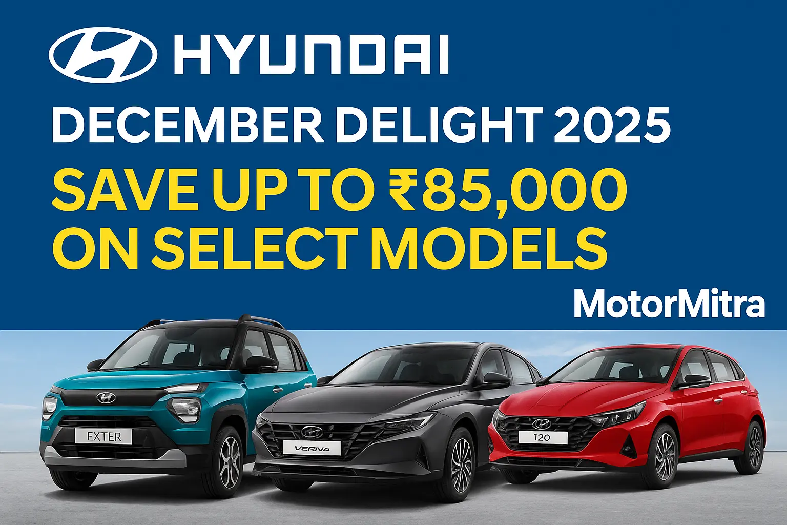Hyundai December Delight 2025 Save Up to ₹85,000 on Popular Models