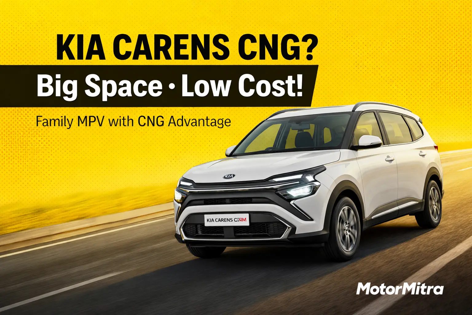 Kia Carens CNG Is Here? Price, Mileage & Who Should Buy It: 2025