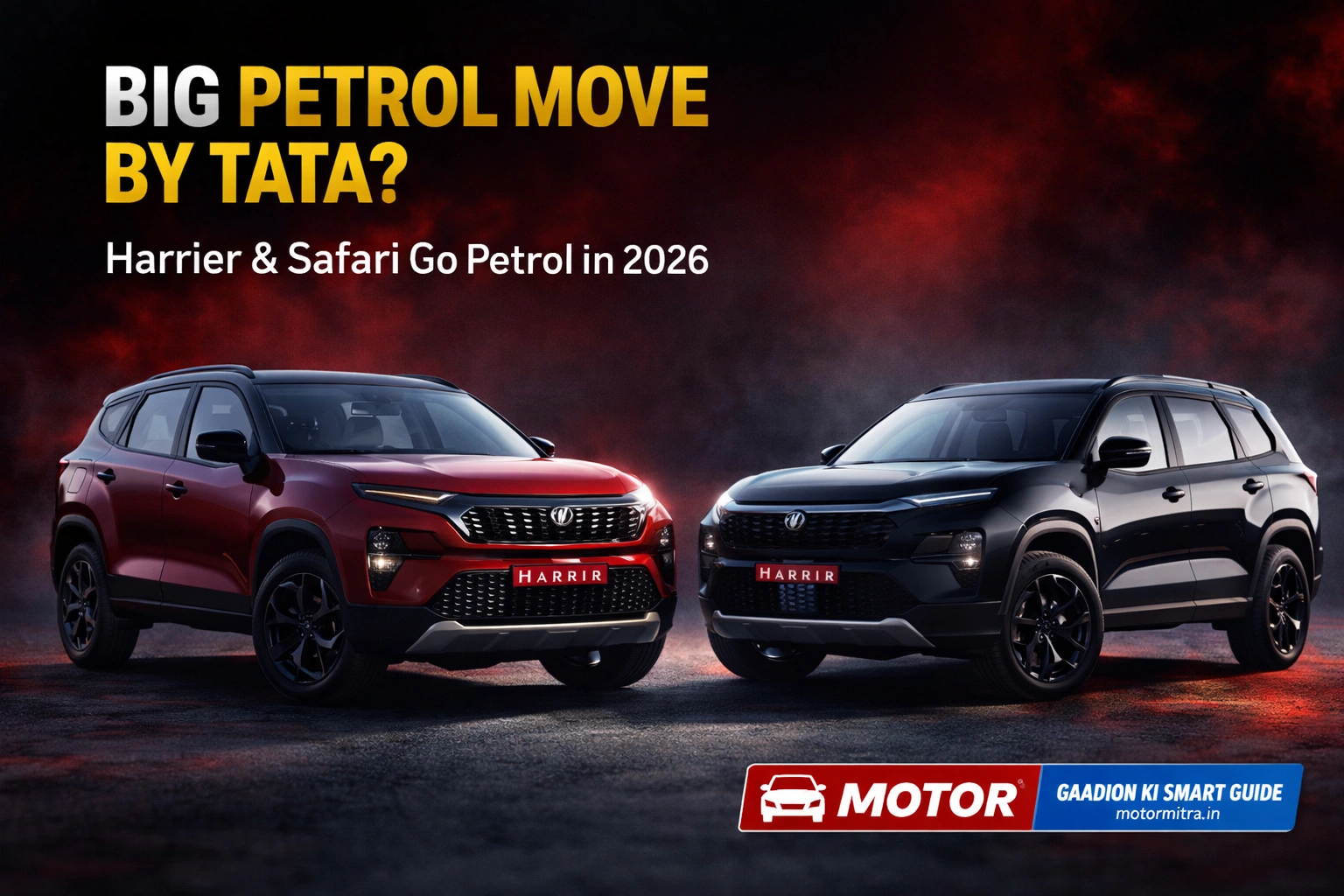 2026 Tata Harrier & Safari Go Petrol Big Engine, New Buyers, Fresh Strategy