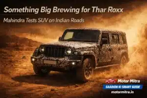 Something Big Brewing for Thar Roxx 2026– Mahindra Tests SUV on Indian Roads