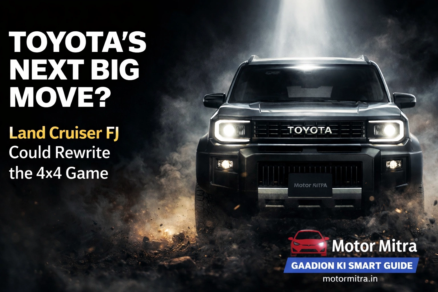 Hardcore 4×4 Alert! Toyota Land Cruiser FJ (Mini Fortuner) May Launch in India 2026