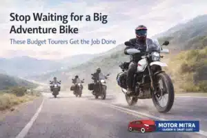 Stop Waiting for a Big Adventure Bike— These 5 Budget Adventure Tourers Bike in India Get the Job Done