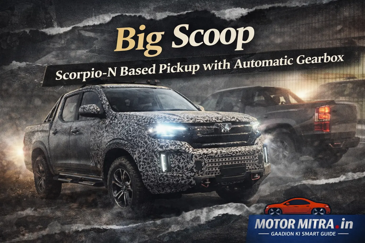 Big Scoop: Mahindra Scorpio-N Based Pickup Spotted with Automatic Gearbox 2026