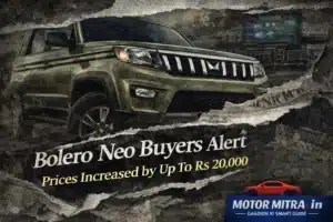 Bolero Neo Buyers Alert: Mahindra Increases Price by Up To Rs 20,000