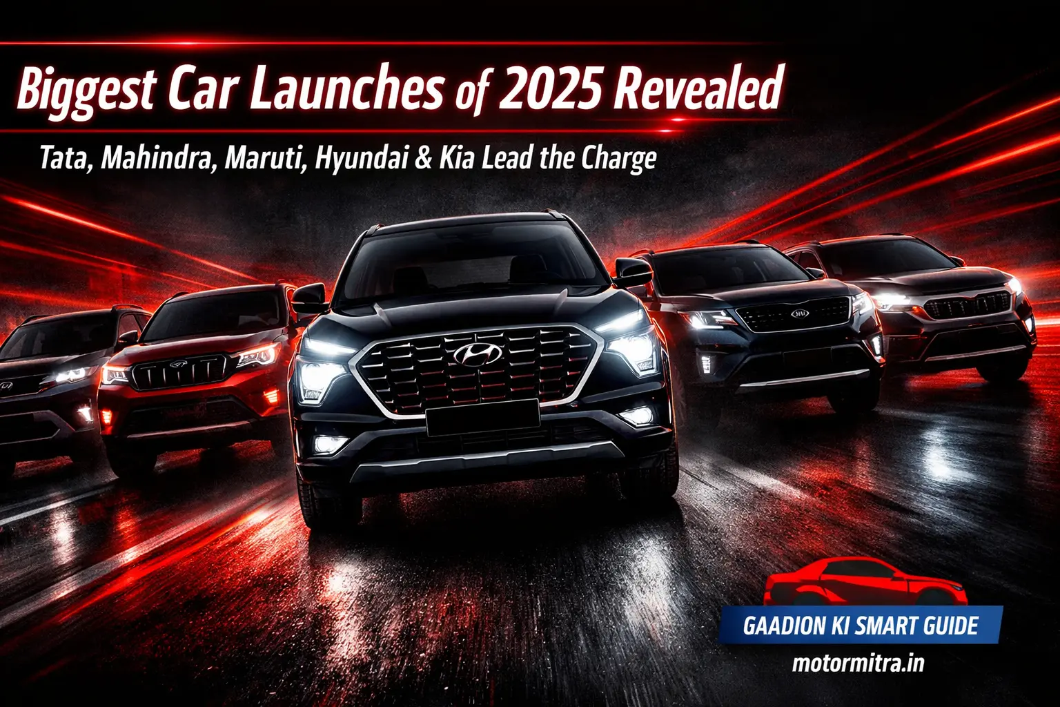 Biggest Car Launches of 2025 Revealed– Tata, Mahindra, Maruti, Hyundai & Kia Lead the Charge