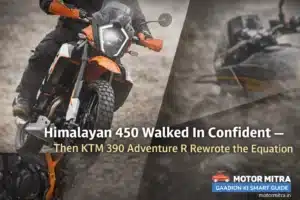 Himalayan 450 Walked In Confident — Then KTM 390 Adventure R Rewrote the Equation