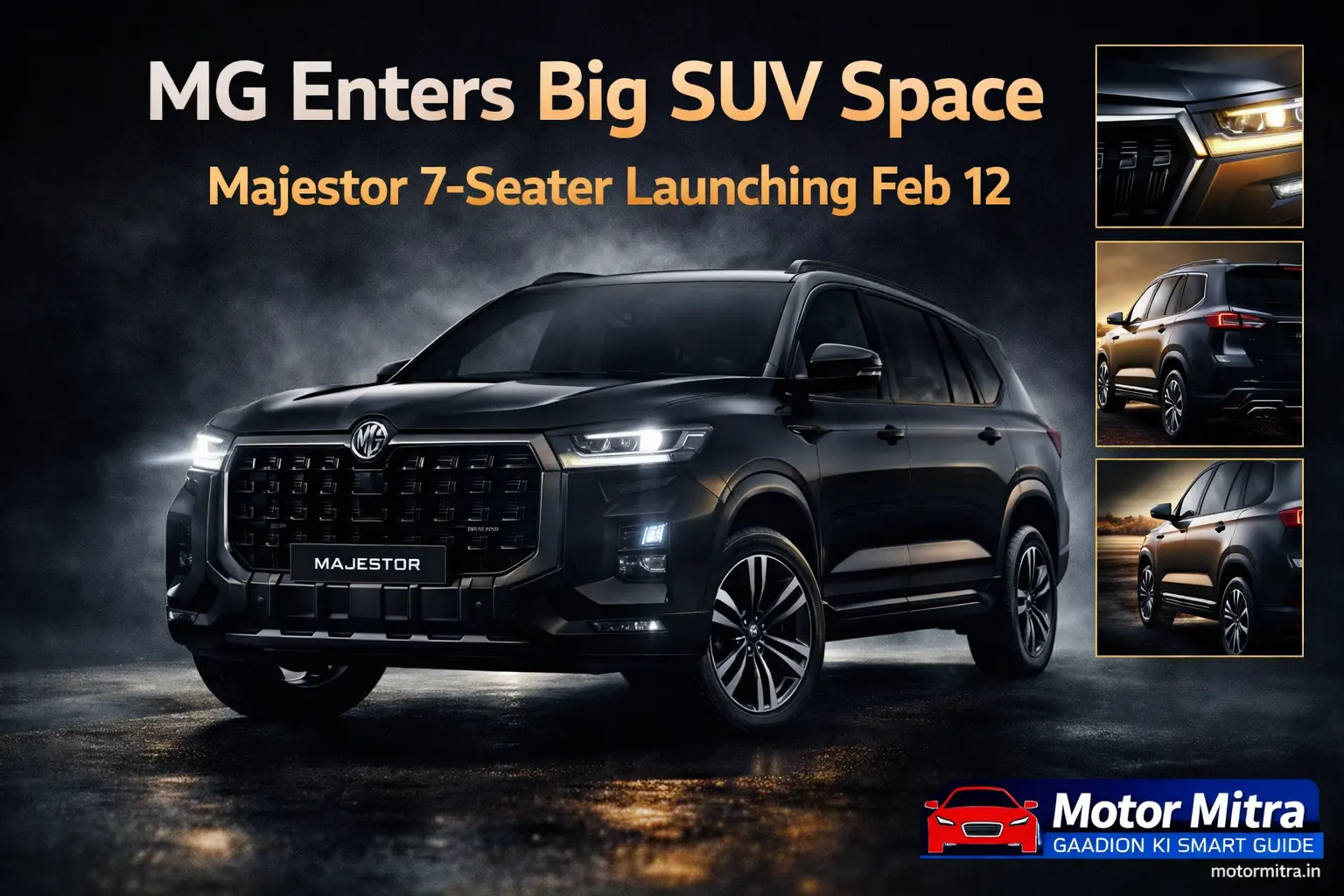 MG Enters Big SUV Space– MG Majestor 7-Seater Launching Feb 12