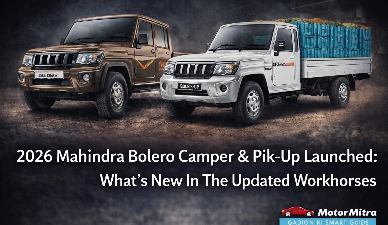 2026 Mahindra Bolero Camper & Pik-Up Launched: What’s New In The Updated Workhorses