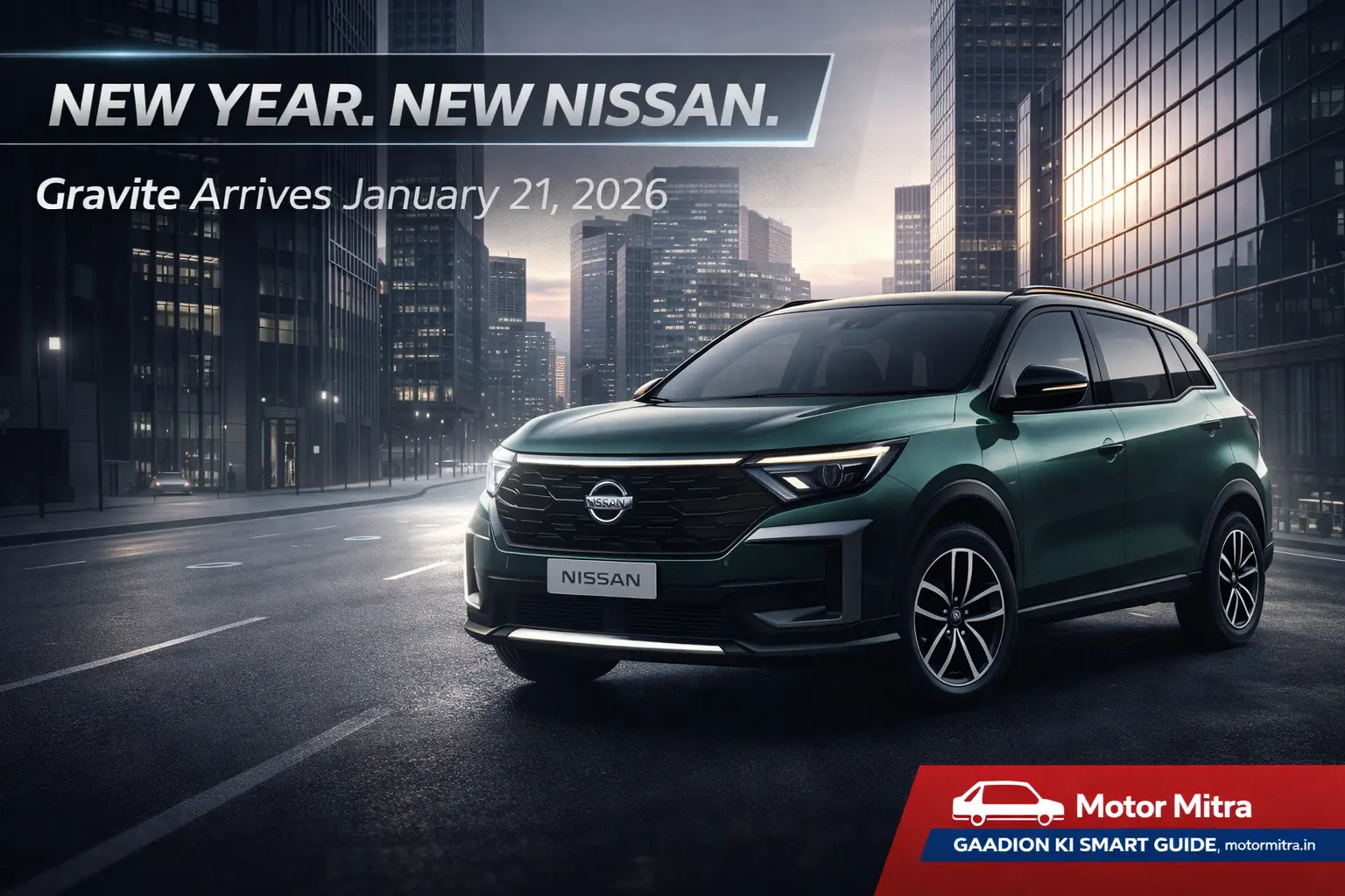 Nissan Gravite Set for Jan 21, 2026 Launch | A Fresh Start for Nissan in India