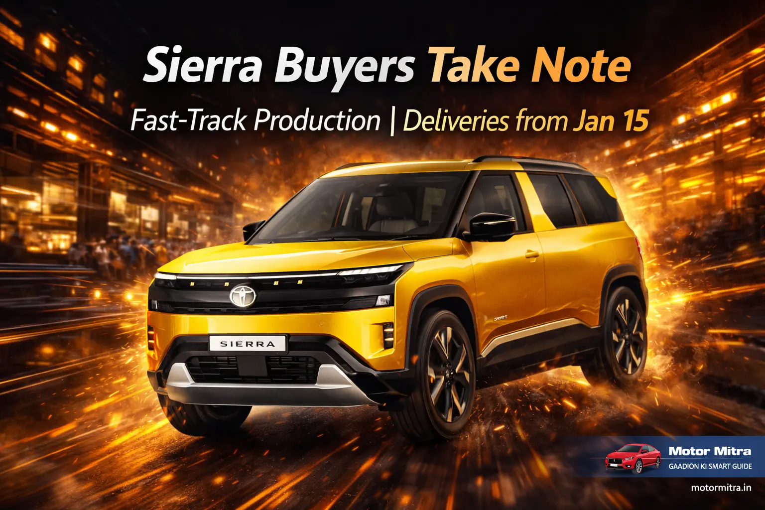 Sierra Buyers Take Note: Fast Track Production Begins, Deliveries from January 15