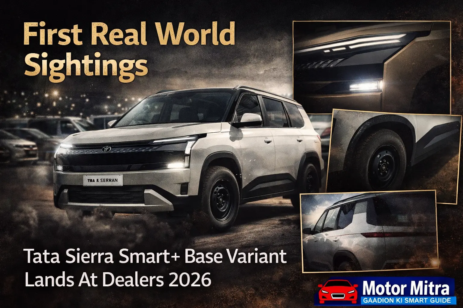 First Real World Sightings- Tata Sierra Smart+ Base Variant Lands At Dealers 2026