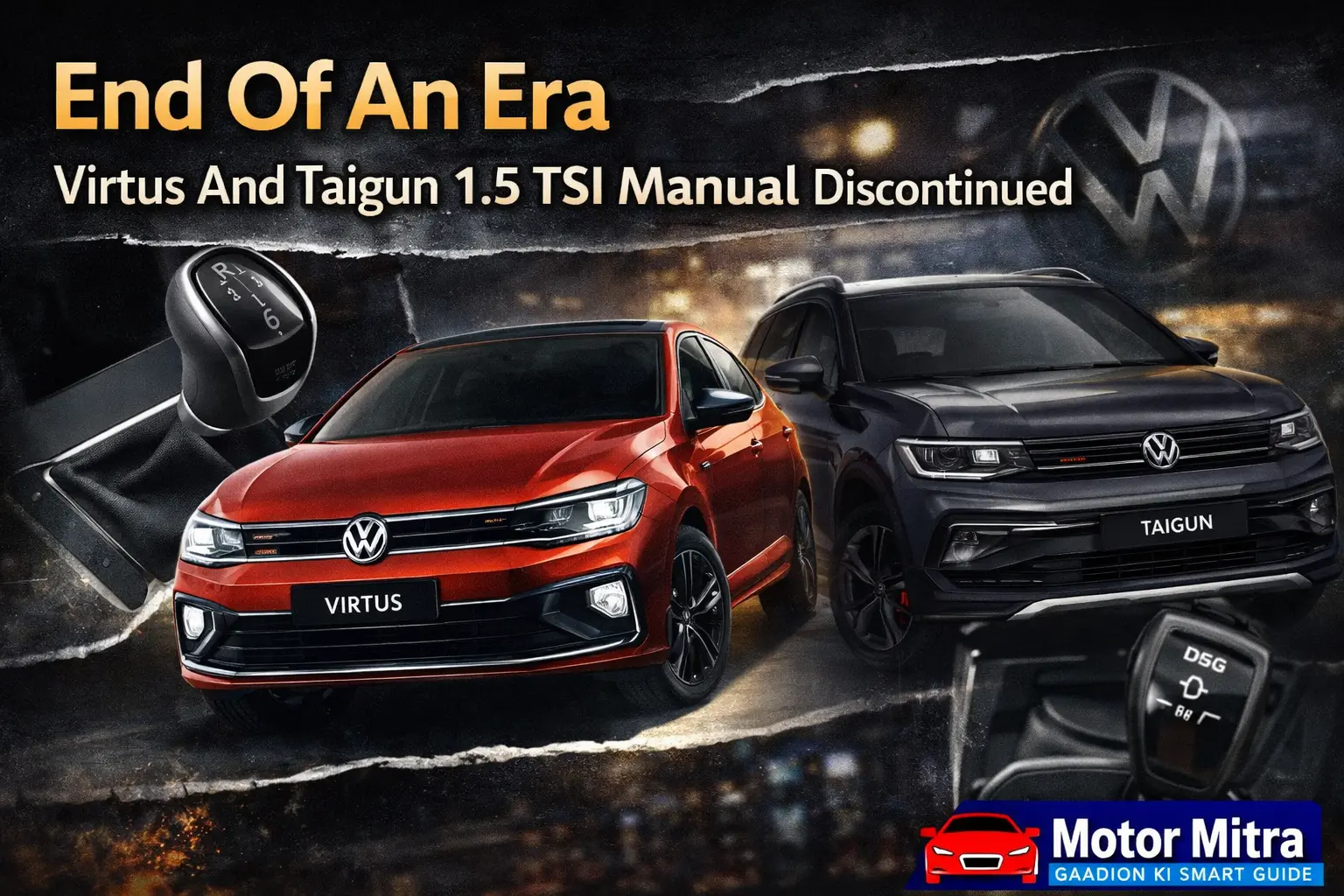 End Of An Era- Virtus And Taigun 1.5 TSI Manual Discontinued– DSG Only Now