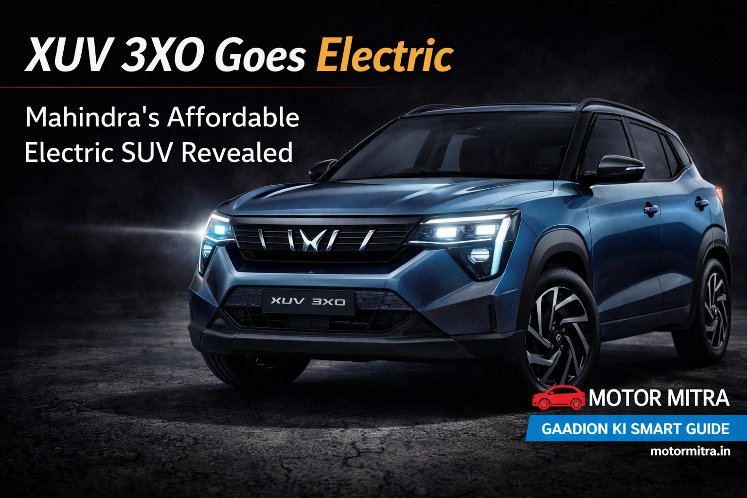 Mahindra’s XUV 3XO EV Affordable Electric SUV | Variants, Range & Colours