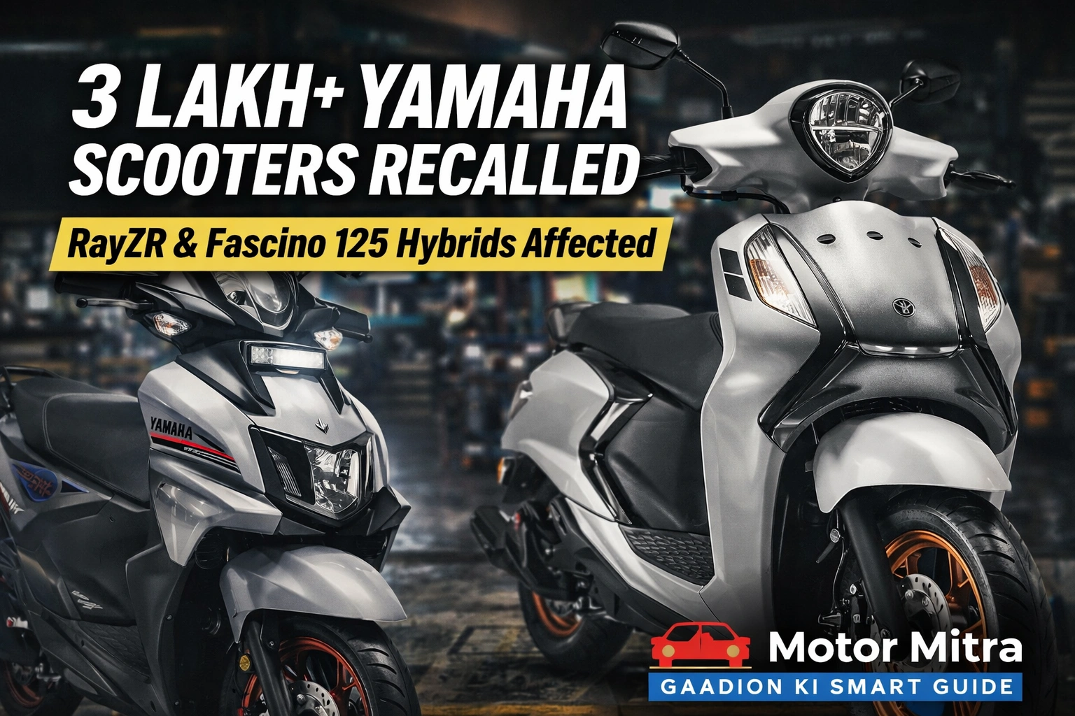 Yamaha Hit by Major Recall in India— 3 Lakh+ RayZR & Fascino 125 Hybrids Affected
