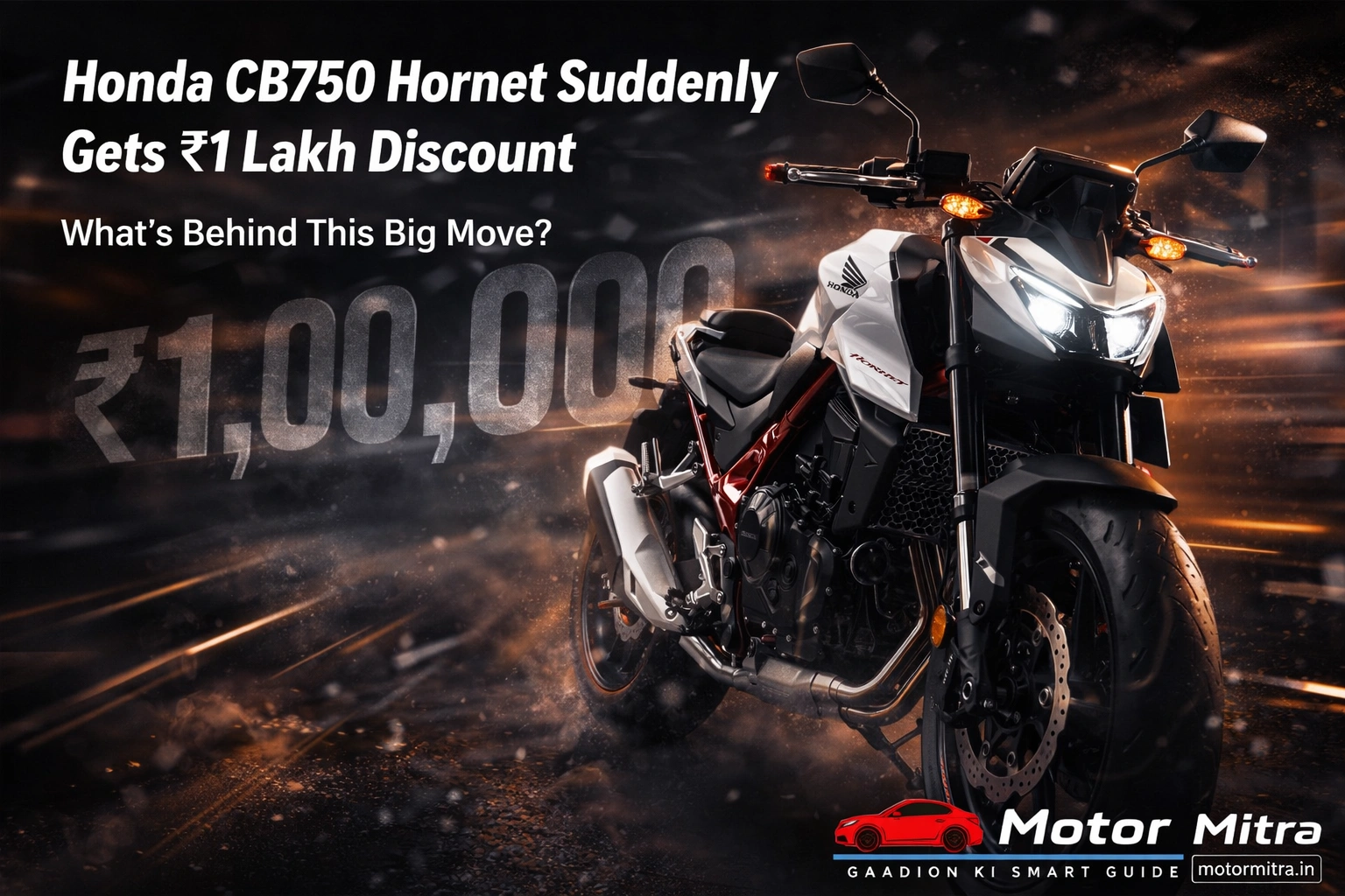 Honda CB750 Hornet Suddenly Gets ₹1 Lakh Discount — What’s Behind This Big Move?