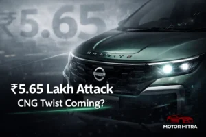 Affordable Attack: Nissan Gravite ₹5.65 Lakh — Dual-Cylinder CNG Surprise?