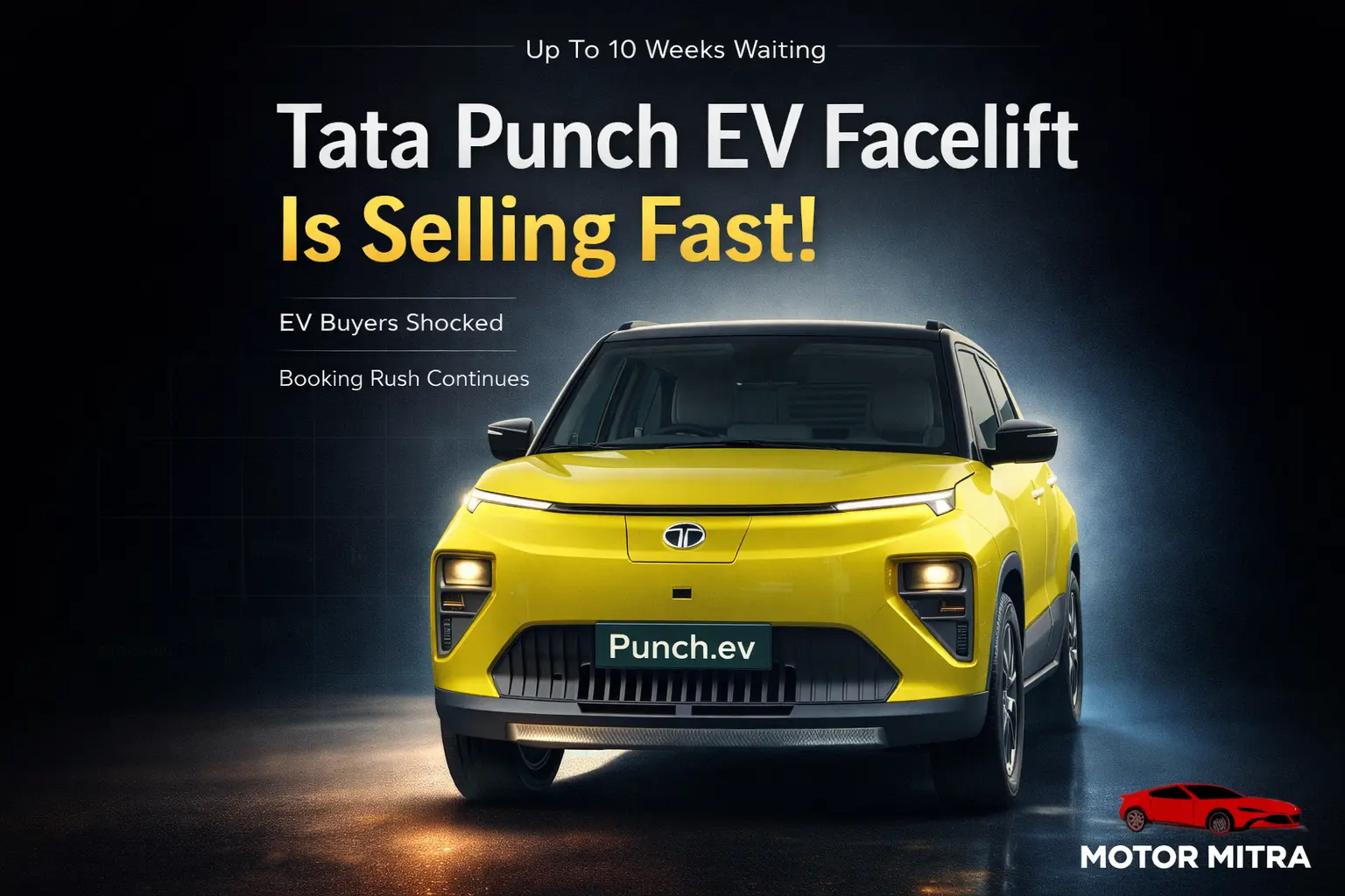 Up To 10 Weeks Waiting! Tata Punch EV Facelift Is Selling Fast – What Buyers Must Know