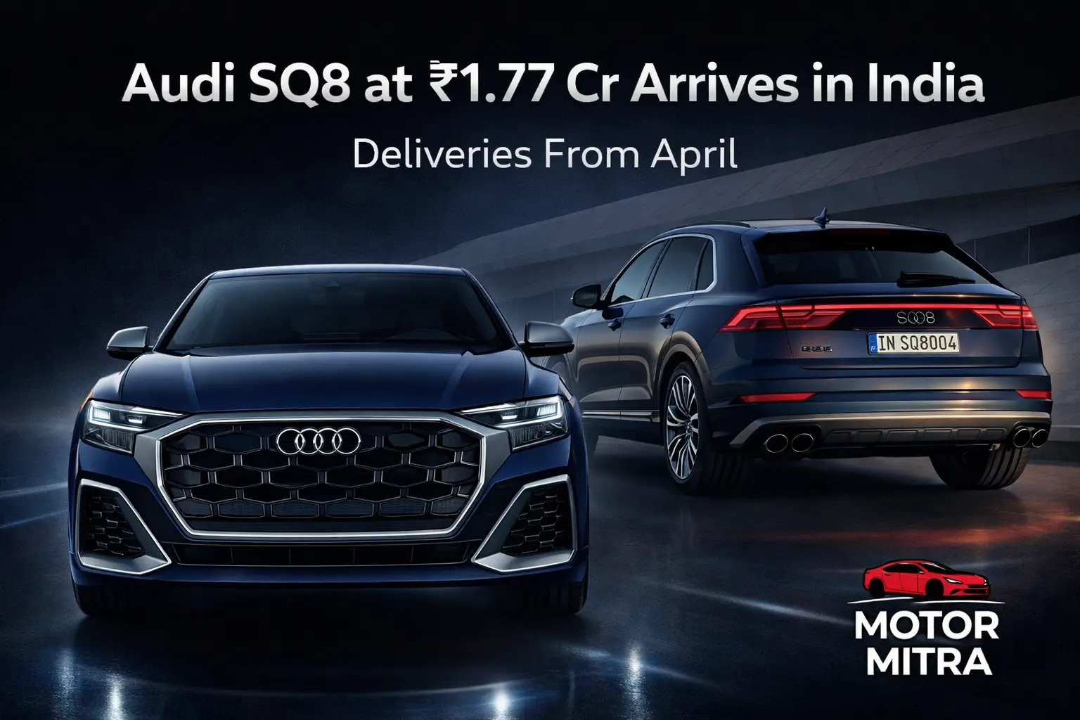 Supercar Speed in an SUV? Audi SQ8 at ₹1.77 Cr Arrives in India – Deliveries From April
