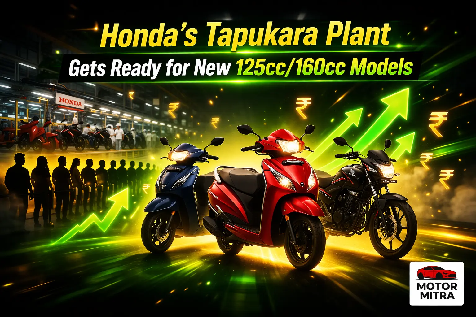 Honda Tapukara Plant Expansion 2026 20 Lakh Capacity New 125cc 160cc Models Impact