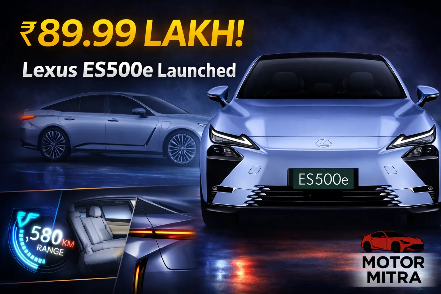 Lexus ES500e Launched — ₹89.99 Lakh Price, But 580 Km Range Tells a Different Story
