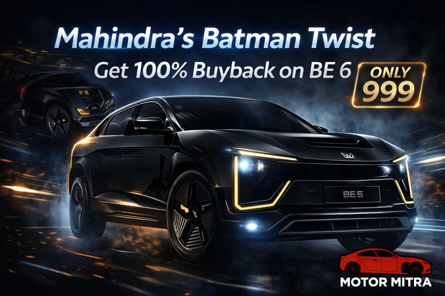 Mahindra's Batman Twist: Get 100% Buyback on BE 6 – Only for the First 999 Buyers!