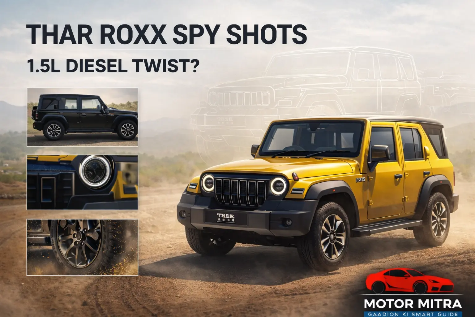 Mahindra Thar Roxx Spy Shots Surface — A New 1.5L Diesel Could Be The Twist