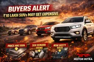 Wait Or Buy Now? ₹10 Lakh SUVs May Get More Expensive Soon