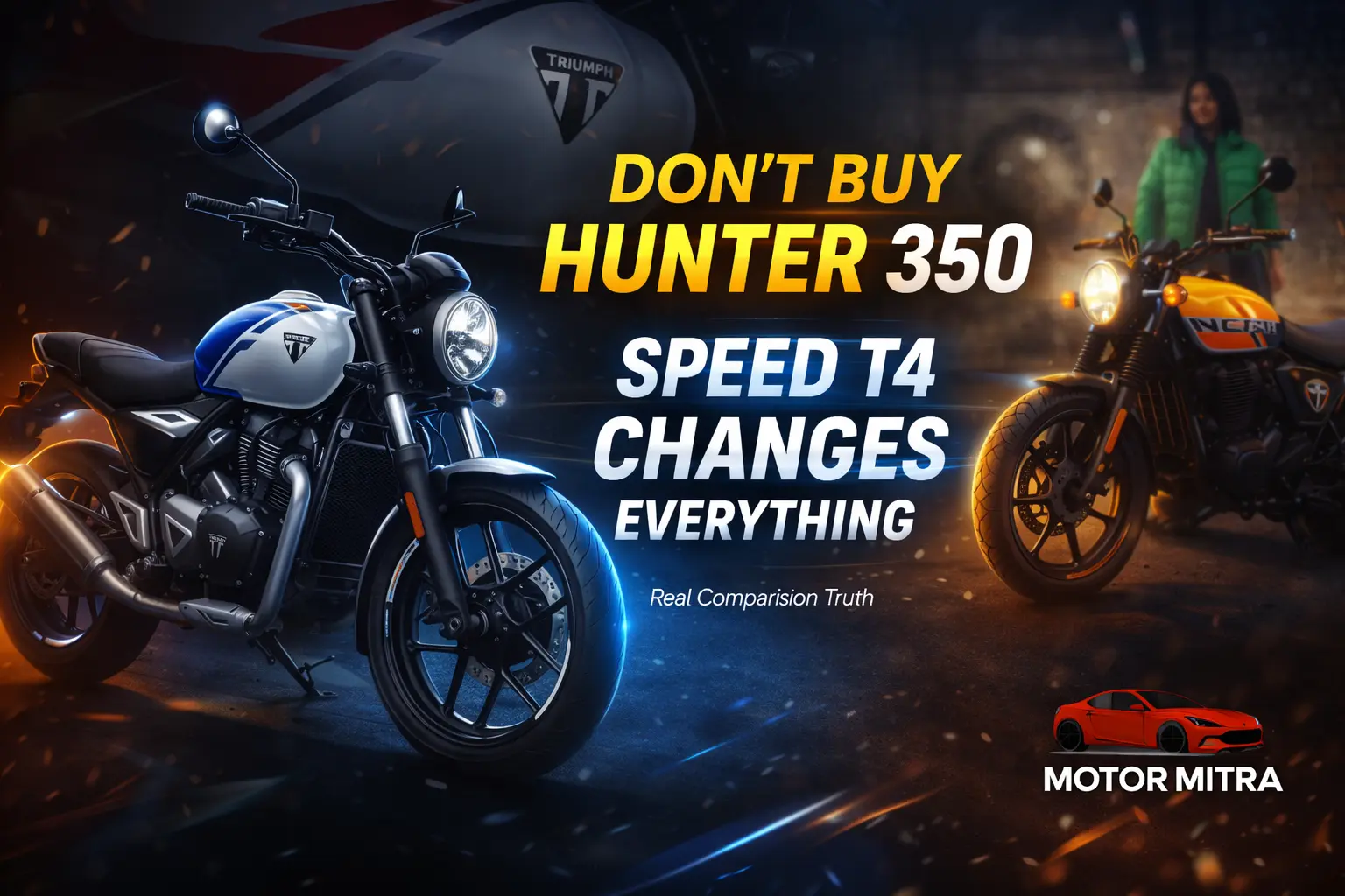 Royal Enfield Hunter 350 vs Triumph Speed T4