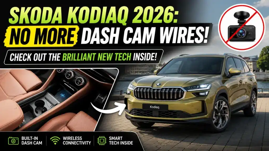 Skoda Kodiaq 2026 No More Dash Cam Wires!