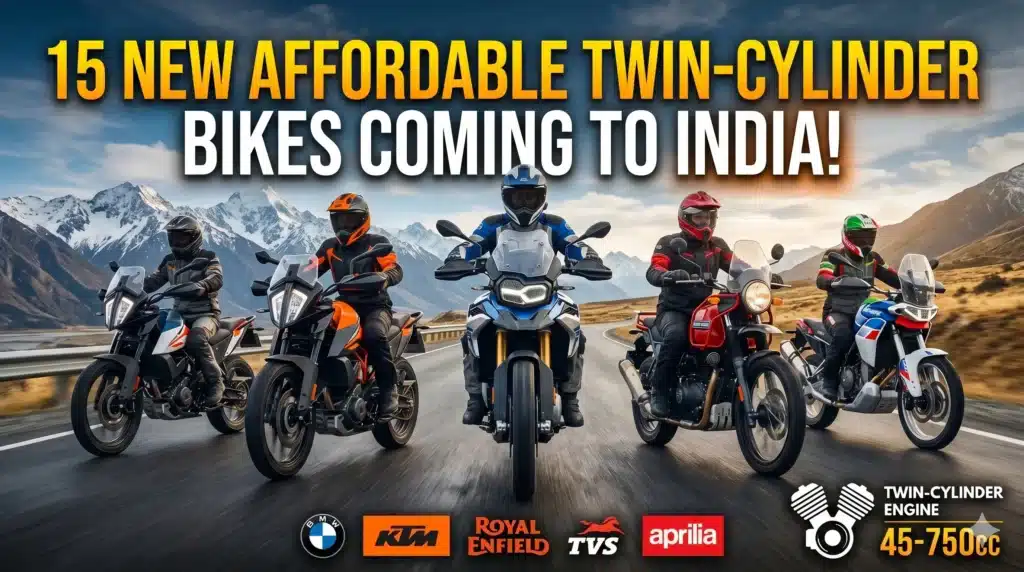 15 Affordable Twin Cylinder Motorcycles Coming To India: Royal Enfield to BMW