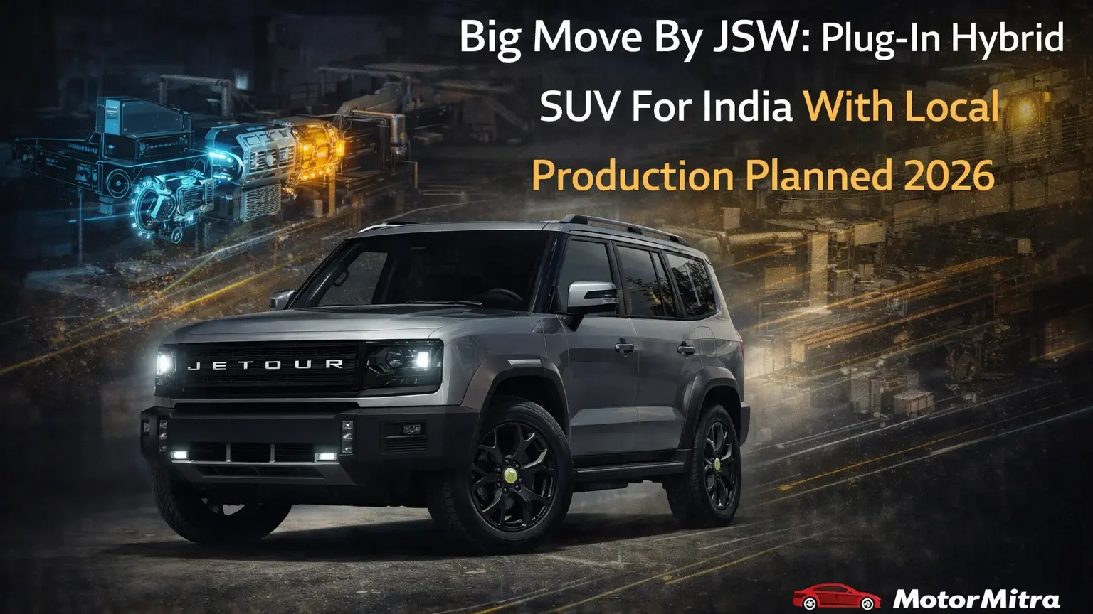 Big Move By JSW: Plug-In Hybrid SUV For India With Local Production Planned 2026