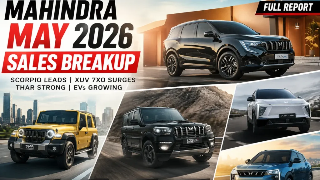Mahindra Sales Breakup May 2026